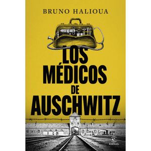 Libro Librería Española Los Medicos De Auschwitz P00046 Narrativa Universal